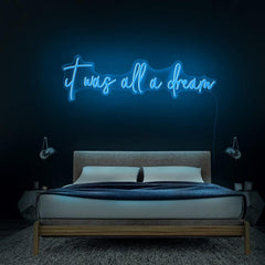 'It Was All A Dream' LED Neon Sign