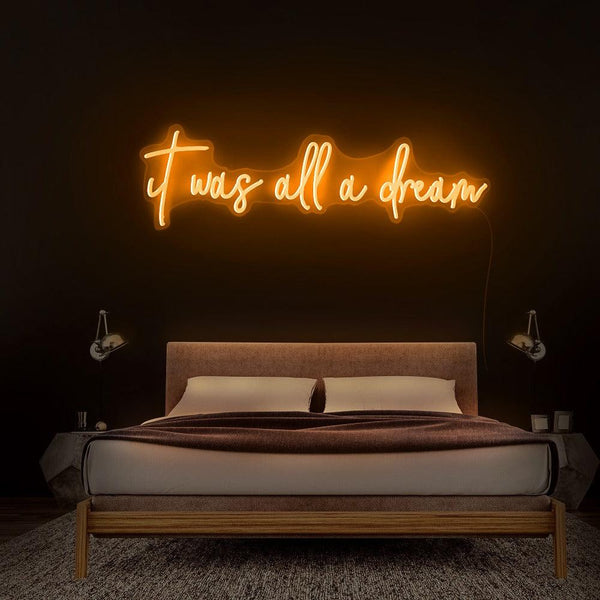 'It Was All A Dream' LED Neon Sign